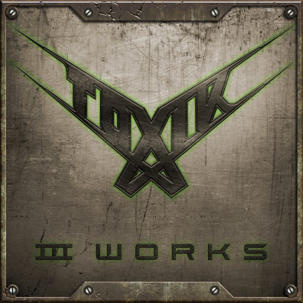 Toxik-III Works