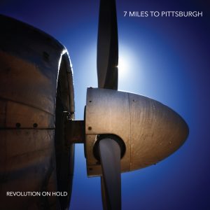 7 Miles To Pittsburgh-Revolution On Hold-Coverart