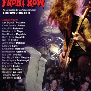 Murder In The Front Row The San Francisco Bay Area Thrash Metal Story