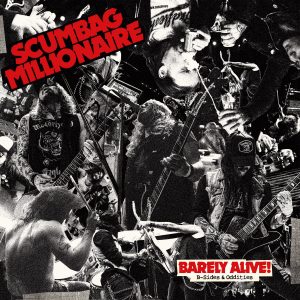 Scumbag Millionaire – Barely Alive! B-sides and Oddities