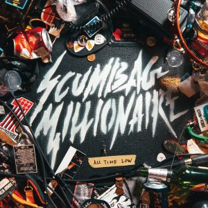 Scumbag Millionaire – All Time Low