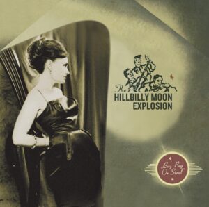 Hillbilly Moon Explosion – Buy Beg or Steal