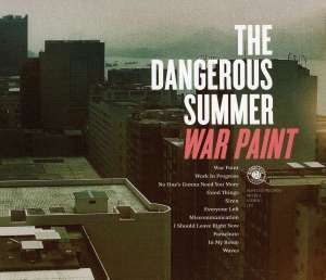 DANGEROUS SUMMER – WAR PAINT