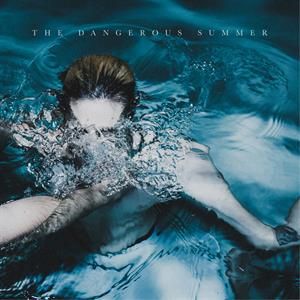 DANGEROUS SUMMER – DANGEROUS SUMMER
