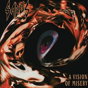 Sadus – A Vision Of Misery (Splatter Vinyl)