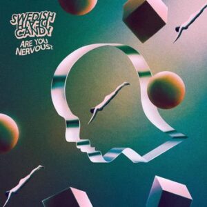 Swedish Death Candy – Are You Nervous?