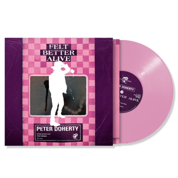 Peter Doherty - Felt Better Alive INDIE ONLY! Pink Rose Vinyl