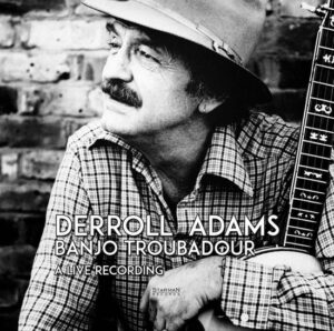 Derroll Adams ‎– Banjo Troubadour, A Live Recording (LP + CD)