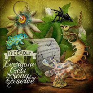 D Deadly – Everyone Gets The Song They Deserve (LP)