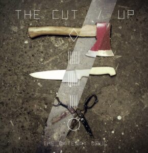 The Cut/Up – The Gateway Drug (LP)