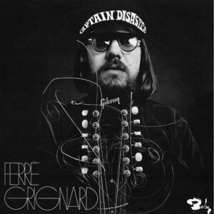 Ferré Grignard – Captain Disaster
