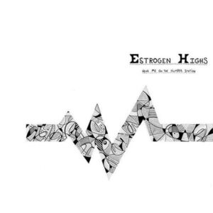 Estrogen Highs – Hear Me On The Number Station