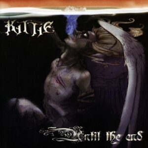 Kittie – Until The End (LP)