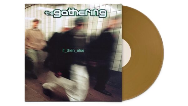 The Gathering - If Then Else Solid Gold_