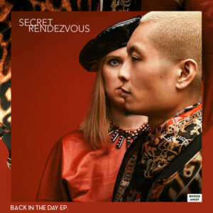 Secret Rendezvous – Back in the Day EP